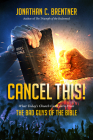 CANCEL THIS! What Today's Church Can Learn from the Bad Guys of the Bible By Jonathan C. Brentner Cover Image