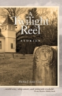 A Twilight Reel: Stories By Michael Amos Cody Cover Image