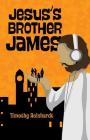 Jesus's Brother James By Timothy Reinhardt Cover Image