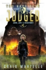 You Have Been Judged: A Space Opera Adventure Legal Thriller By Michael Anderle, Craig Martelle Cover Image