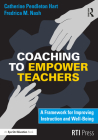 Coaching to Empower Teachers: A Framework for Improving Instruction and Well-Being By Catherine Hart, Fredrica Nash Cover Image