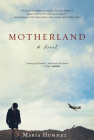 Motherland: A Novel By Maria Hummel Cover Image