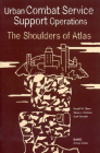 Urban Combat Service Support Operations: The Shoulders of Atlas By Russell W. Glenn Cover Image