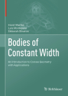 Bodies of Constant Width: An Introduction to Convex Geometry with Applications By Horst Martini, Luis Montejano, Déborah Oliveros Cover Image