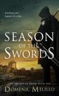 Season of the Swords By Domenic Melillo Cover Image