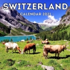 Switzerland Calendar 2021: 16-Month Calendar, Cute Gift Idea For Switzerland Lovers Women & Men By Homeless Potato Press Cover Image