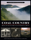 Coal Country: Rising Up Against Mountaintop Removal Mining By Shirley Stewart Burns (Editor), Mari-Lynn Evans (Editor), Silas House (Editor) Cover Image