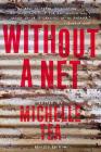 Without a Net: The Female Experience of Growing Up Working Class (Live Girls) By Michelle Tea (Editor) Cover Image