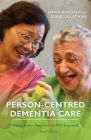 Person-Centred Dementia Care, Second Edition: Making Services Better with the Vips Framework By Dawn Brooker, Isabelle Latham Cover Image