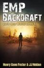 EMP Backdraft (Dark New World, Book 4) - An EMP Survival Story By Henry Gene Foster, J. J. Holden Cover Image