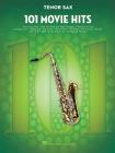 101 Movie Hits: 101 Movie Hits for Tenor Sax Cover Image