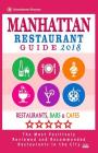 Manhattan Restaurant Guide 2018: Best Rated Restaurants in Manhattan, New York - Restaurants, Bars and Cafes Recommended for Visitors, Guide 2018 Cover Image