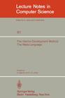The Vienna Development Method: The Meta-Language (Lecture Notes in Computer Science #61) By D. Bjorner (Editor), C. B. Jones (Editor) Cover Image