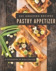 365 Amazing Pastry Appetizer Recipes: A Pastry Appetizer Cookbook for All Generation By Nida Holder Cover Image
