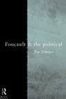 Foucault and the Political (Thinking the Political) By Jonathan Simons Cover Image