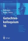 Gutachtenkolloquium 16: Pseudarthrosen an Oberer Und Unterer Extremität. Die Kompetenz Zur Erstattung Von Gutachten. Arbeitsunfall Und Psychis By Horst-Rainer Kortmann (Editor), G. Böhmer (Revised by), Georg Kunze (Editor) Cover Image