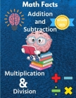 Math Facts 4th Grade Addition and Subtraction, Multiplication & Division: Practice your Math Skills with this Mixed Problems Book By Naomi Rush Cover Image