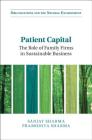 Patient Capital: The Role of Family Firms in Sustainable Business (Organizations and the Natural Environment) Cover Image
