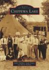 Chippewa Lake (Images of America) By Amber Dalakas Cover Image