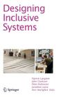 Designing Inclusive Systems: Designing Inclusion for Real-World Applications By Patrick Langdon (Editor), John Clarkson (Editor), Peter Robinson (Editor) Cover Image