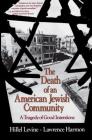 Death of an American Jewish Community By Hillel Levine, Lawrence Harmon Cover Image
