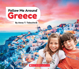 Greece (Follow Me Around) (Follow Me Around...) By Anna T. Tabachnik Cover Image