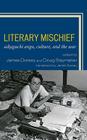 Literary Mischief: Sakaguchi Ango, Culture, and the War (New Studies in Modern Japan) Cover Image