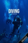 Scuba Diving Log Book Dive Diver Jourgnal Notebook Diary - Deep Sea Expedition: Marine Biology Biologist Snorkeling Notepad Record with 110 Pages in 6 Cover Image