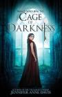 Cage of Darkness: Reign of Secrets, Book 2 By Jennifer Anne Davis Cover Image