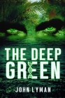 The Deep Green By John Brooks Lyman Cover Image