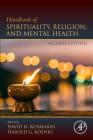 Handbook of Spirituality, Religion, and Mental Health By David H. Rosmarin (Editor), Harold G. Koenig (Editor) Cover Image
