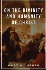 On the Divinity and Humanity of Christ Cover Image