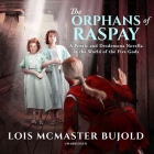 The Orphans of Raspay Lib/E: A Penric and Desdemona Novella in the World of the Five Gods By Lois McMaster Bujold, Grover Gardner (Read by) Cover Image