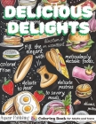 Delicious Delights: Food and snack Coloring Book - Bold & Simple Designs for Adults and Teens Cover Image