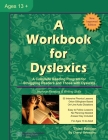 A Workbook for Dyslexics: A Complete Reading Program for Struggling Readers and Those with Dyslexia By Cheryl Orlassino Cover Image