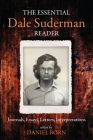 The Essential Dale Suderman Reader: Journals, Essays, Letters, Interpretations By Daniel Born (Editor) Cover Image