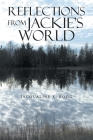 Reflections from Jackie's World By Jacqualine K. Boog Cover Image