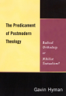 The Predicament of Postmodern Theology Cover Image
