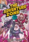 The Adventure Zone: The Crystal Kingdom By Clint McElroy, Carey Pietsch (Illustrator), Carey Pietsch, Griffin McElroy, Travis McElroy, Justin McElroy Cover Image