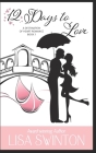 12 Days to Love By Lisa Swinton Cover Image