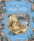 The High Hills (Brambly Hedge) By Jill Barklem Cover Image