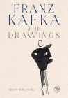 Franz Kafka: The Drawings By Andreas Kilcher, Pavel Schmidt, Judith Butler (Contributions by), Kurt Beals (Translated by) Cover Image