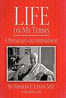 Life on My Terms: A Physician's Autobiography By Norman E. Levan M. D., Gordon Cohn Cover Image