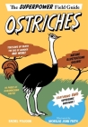 Ostriches (Superpower Field Guide) Cover Image