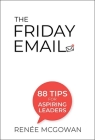 The Friday Email: 88 Tips for Aspiring Leaders Cover Image