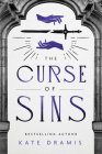 The Curse of Sins (The Curse of Saints) By Kate Dramis Cover Image