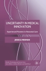 Uncertainty in Medical Innovation: Experienced Pioneers in Neonatal Care (Health) Cover Image