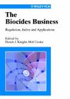 The Biocides Business: Regulation, Safety and Applications Cover Image