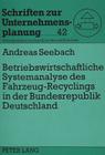 Betriebswirtschaftliche Systemanalyse Des Fahrzeug-Recyclings in Der Bundesrepublik Deutschland: Eine System-Dynamics-Studie (Kolner Studien Zur Literaturwissenschaft #42) Cover Image