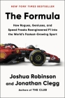 The Formula: How Rogues, Geniuses, and Speed Freaks Reengineered F1 Into the World's Fastest-Growing Sport Cover Image